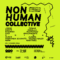 Llega NON HUMAN COLLECTIVE al 220CC